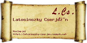 Latosinszky Cserjén névjegykártya